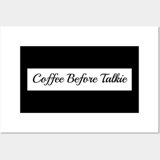 Coffee Before Talkie Posters and Art